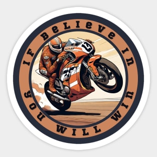 If Believe in You Will Win. Circular Sticker